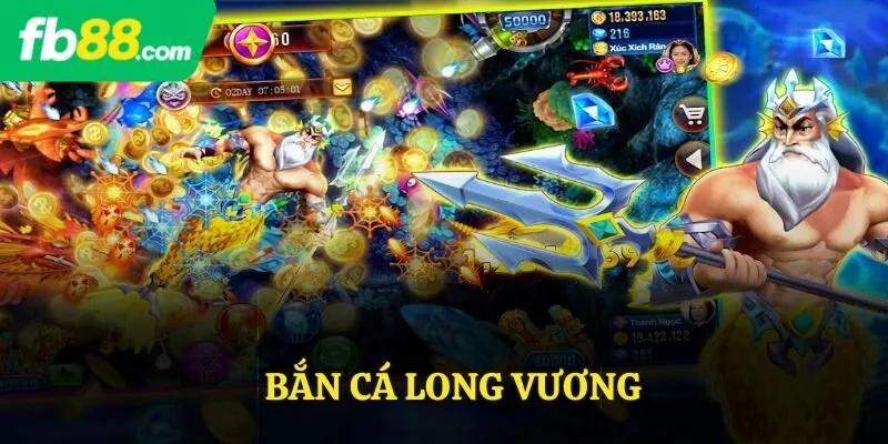 bắn cá Long Vương