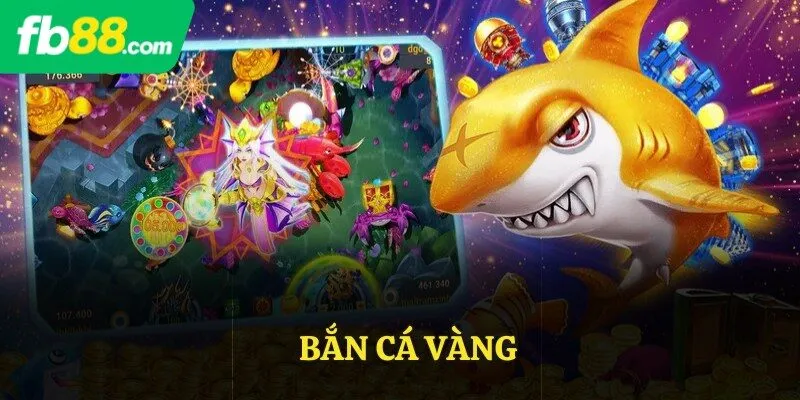 bắn cá Vàng