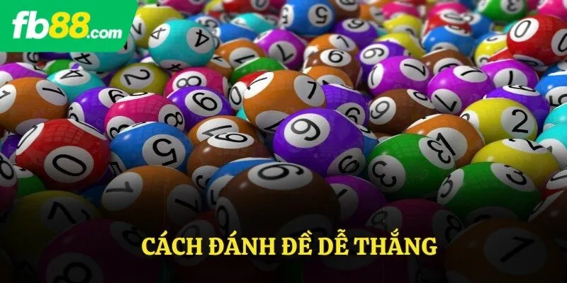 Cách đánh đề dễ thắng