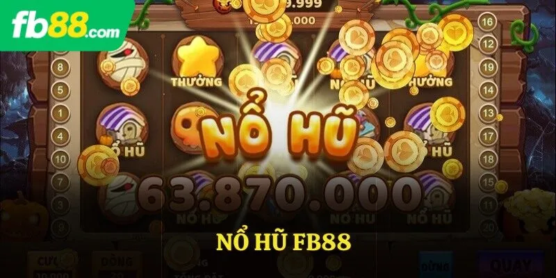 Ưu điểm vượt trội của nổ hũ FB88